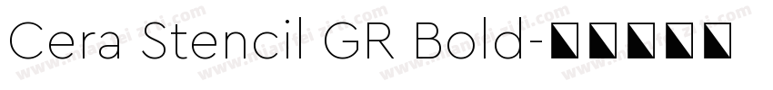 Cera Stencil GR Bold字体转换
